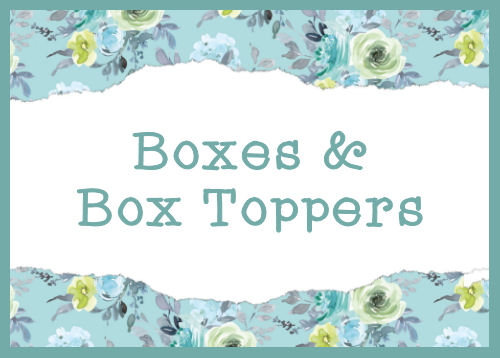 Boxes and Box Toppers
